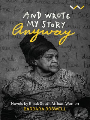 cover image of And Wrote My Story Anyway